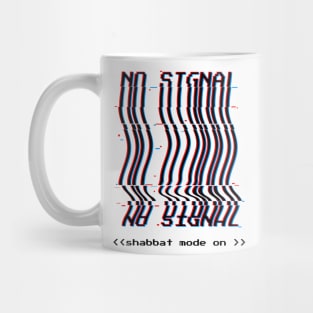 No Signal - Shabbat Mode On Mug